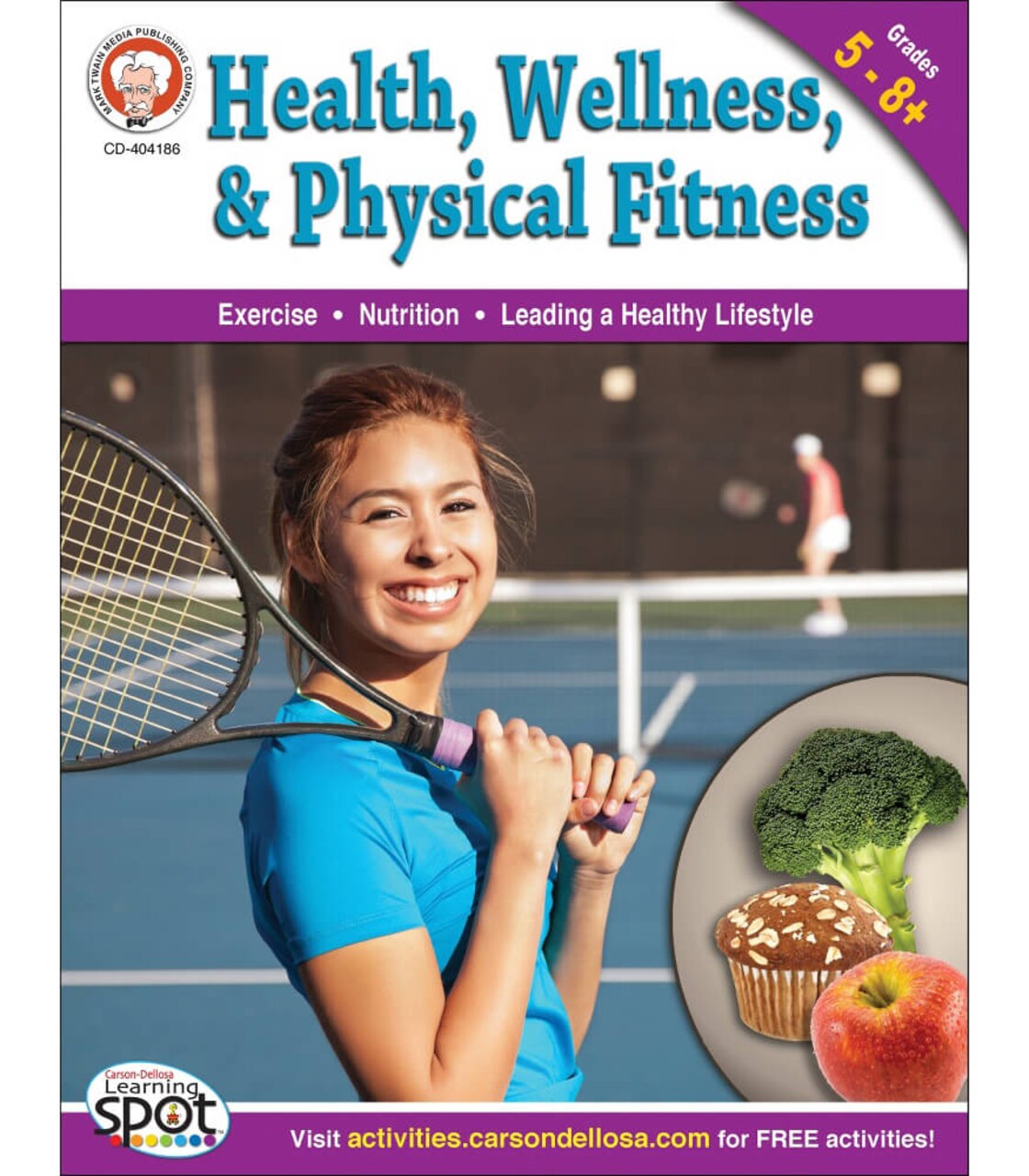 Mark Twain Health, Wellness, and Physical Fitness Workbook, Health Homeschool Curriculum, Nutrition and Health for Middle School, Health Class Book, Grade 5-8